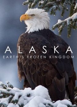 Alaska: Vương Quốc Băng Giá